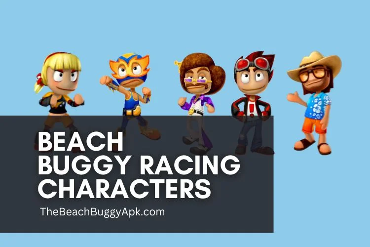 Beach Buggy Racing Characters