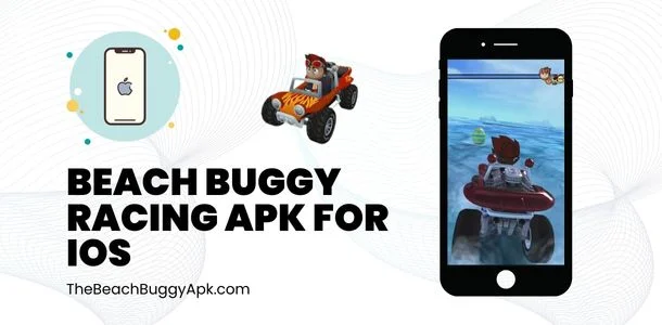 Beach Buggy Racing APK for iOS